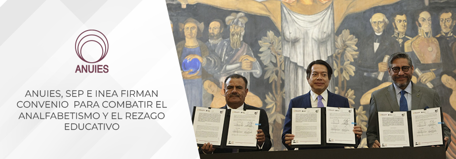 ANUIES, SEP E INEA FIRMAN CONVENIO  PARA 